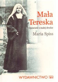 Mała Tereska. Opowieść o małej drodze