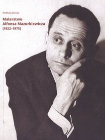Malarstwo Alfonsa Mazurkiewicza (1922-1975)