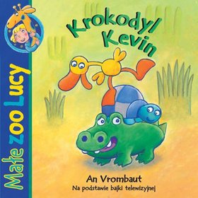 Małe zoo Lucy - Krokodyl Kevin