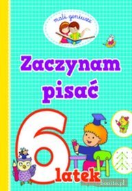 Mali geniusze. Zaczynam pisać 6 latka