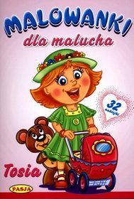Tosia Malowanki dla malucha