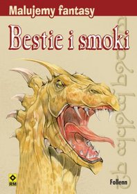Malujemy fantasy, Bestie i smoki