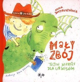 Mały zbój. Tuzin wierszy dla urwisów