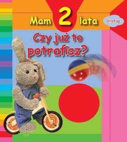 Mam 2 lata czy już to potrafisz?
