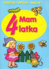 Mam 4 latka. Zgaduję, rysuję, maluję