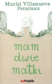 Mam dwie matki