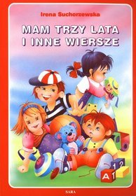 Mam trzy lata i inne wiersze