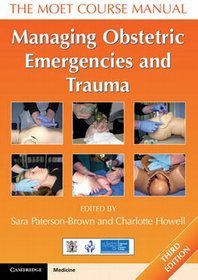 Managing Obstetric Emergencies and Trauma