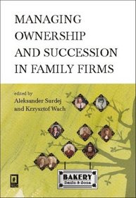 Managing Ownership and Succesion in Family Firms