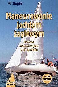 Manewrowanie jachtem żaglowym + CD