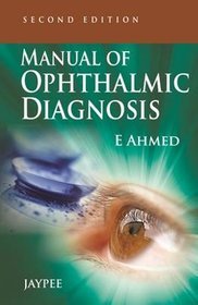 Manual of Ophthalmic Diagnosis