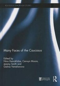 Many Faces of the Caucasus