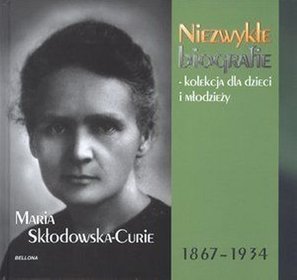 Maria Skłodowska-Curie 1867-1934