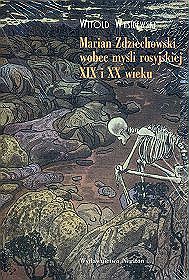 Marian Zdziechowski wobec myśli rosyjskiej XIX i XX wieku