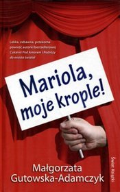 Mariola, moje krople!