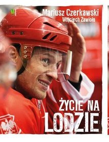 Mariusz Czerkawski. Życie na lodzie