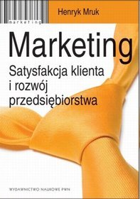 Marketing Satysfakcja Klienta I Rozwój Przedsiębiorstwa