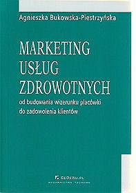 Marketing usług zdrowotnych - od budowania wizerunku placówki do zadowolenia klienta