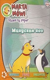 Marta mówi słowa są super 8. Muzyczne zoo