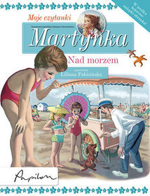 Martynka. Moje czytanki. Nad morzem