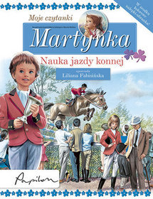 Martynka. Moje czytanki. Nauka jazdy konnej