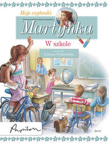 Martynka. Moje czytanki. W szkole