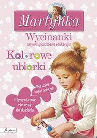 Martynka. Wycinanki. Kolorowe ubiorki