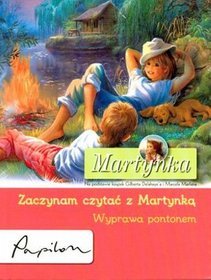 Martynka Zaczynam czytać z Martynką Wyprawa pontonem