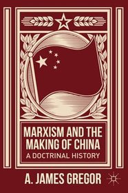 Marxism and the Making of China