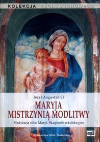 AUDIOBOOK Maryja mistrzynią modlitwy