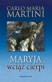 Maryja wciąż cierpi