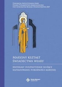 Maryjny kształt świadectwa wiary