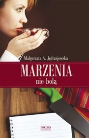 Marzenia nie bolą