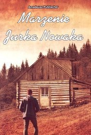 Marzenie Jurka Nowaka