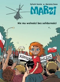 Marzi Nie ma wolności bez solidarności tom 3