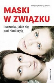 Maski w związku i uczucia, jakie się pod nimi kryją