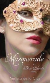 Masquerade A Blue Bloods Novel
