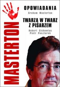 Masterton: opowiadania. Twarzą w twarz z pisarzem