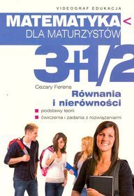 Matematyka dla maturzystów. Równania i nierówności