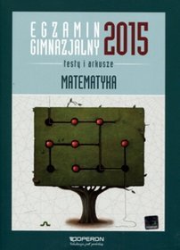 Matematyka. Egzamin gimnazjalny 2015. Testy i arkusze. Klasa 1-3. Materiały pomocnicze - gimnazjum