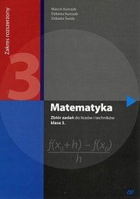 Matematyka. Zakres rozszerzony. Klasa 3. Zbiór zadań - szkoła ponadgimnazjalna