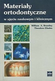 Materiały ortodontyczne w ujęciu naukowym i klinicznym