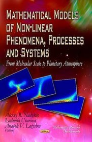 Mathematical Models of Non-linear Phenomena, Processes and S