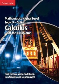 Mathematics Higher Level for the IB Diploma Option Topic 9 Calculus