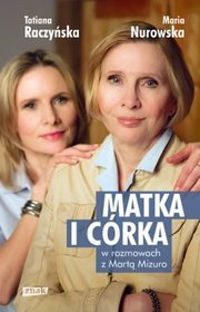 Matka i córka w rozmowach z Martą Mizuro