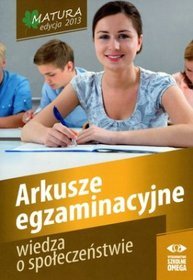 Wiedza o społeczeństwie Matura 2013 Arkusze egzaminacyjne