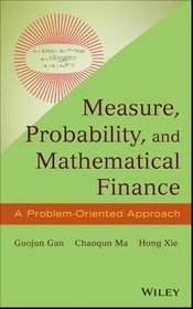 Measure, Probability, and Mathematical Finance