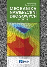 Mechanika nawierzchni drogowych w zarysie