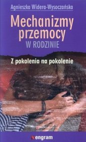 Mechanizmy przemocy w rodzinie z pokolenia na pokolenie