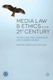 Media Law and Ethics in the 21st Century